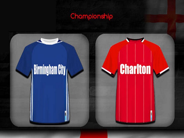 Nhận định Birmingham vs Charlton 00h00, 16/07 - Hạng nhất Anh