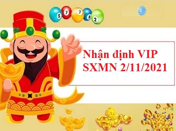 Nhận định VIP SXMN 2/11/2021