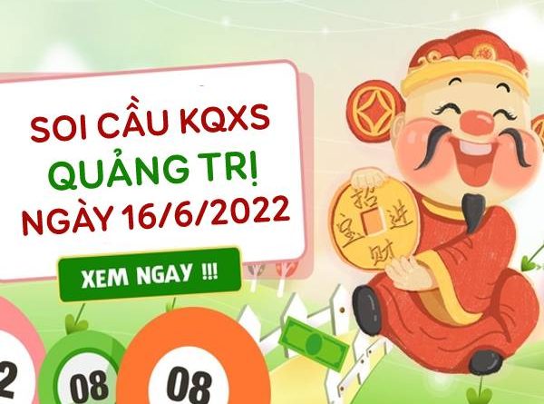Soi cầu xổ số Quảng Trị ngày 16/6/2022 thứ 5 hôm nay