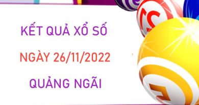 Phân tích XSQNG 26/11/2022 soi cầu số đẹp Quảng Ngãi