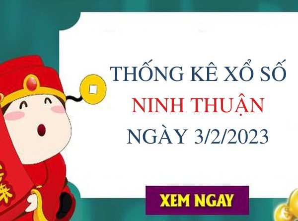 Thống kê xổ số Ninh Thuận ngày 3/2/2023 thứ 6 hôm nay
