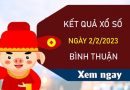 Phân tích XSBTH 2/2/2023 soi cầu số đẹp Bình Thuận