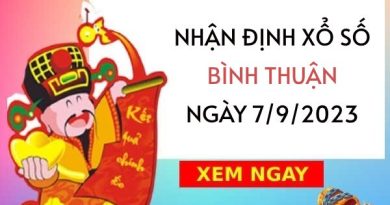Nhận định xổ số Bình Thuận ngày 7/9/2023 thứ 5 hôm nay