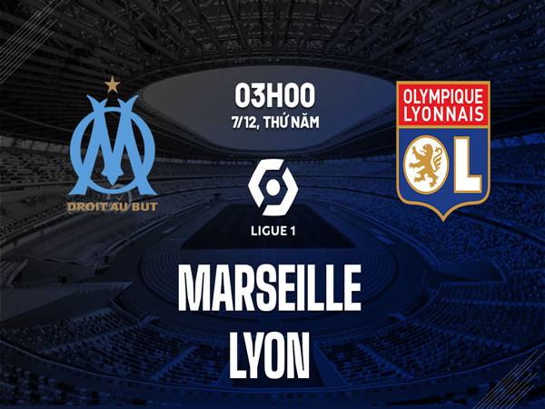 Soi kèo trận Marseille vs Lyon