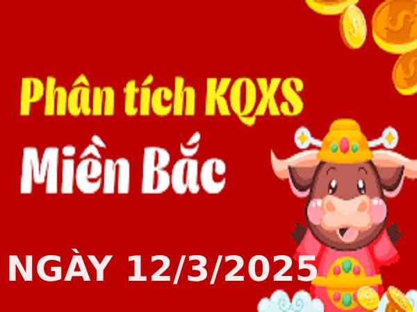 Phân tích dự đoán kqxsmb ngày 12/3/2025